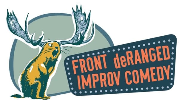 Front deRanged Improv Comedy Show!!