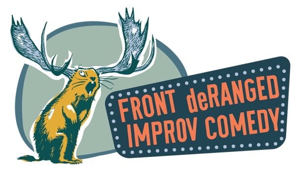 Front deRanged Improv Comedy Show!!