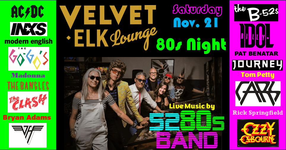 80s Night at Velvet Elk Lounge!